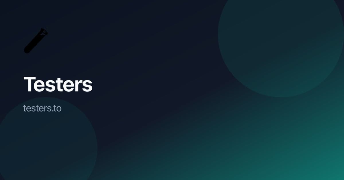 Testers preview